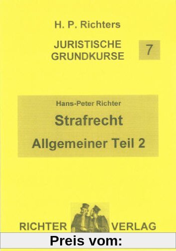 Richter, H: Juristische Grundkurse / Band 7 - Strafrecht, Al: BD 7