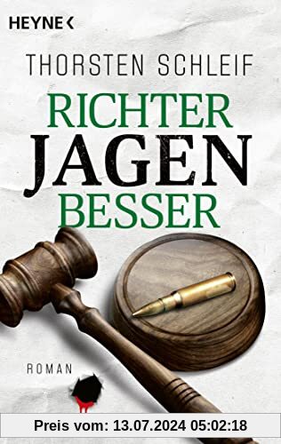 Richter jagen besser: Roman (Die Siggi Buckmann-Reihe, Band 2)