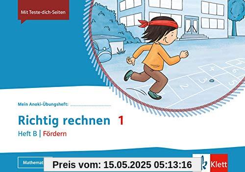 Richtig Rechnen 1. Heft B | Fördern: Übungsheft Klasse 1 (Mein Anoki-Übungsheft)