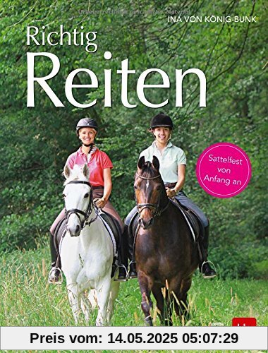 Richtig Reiten: Sattelfest von Anfang an