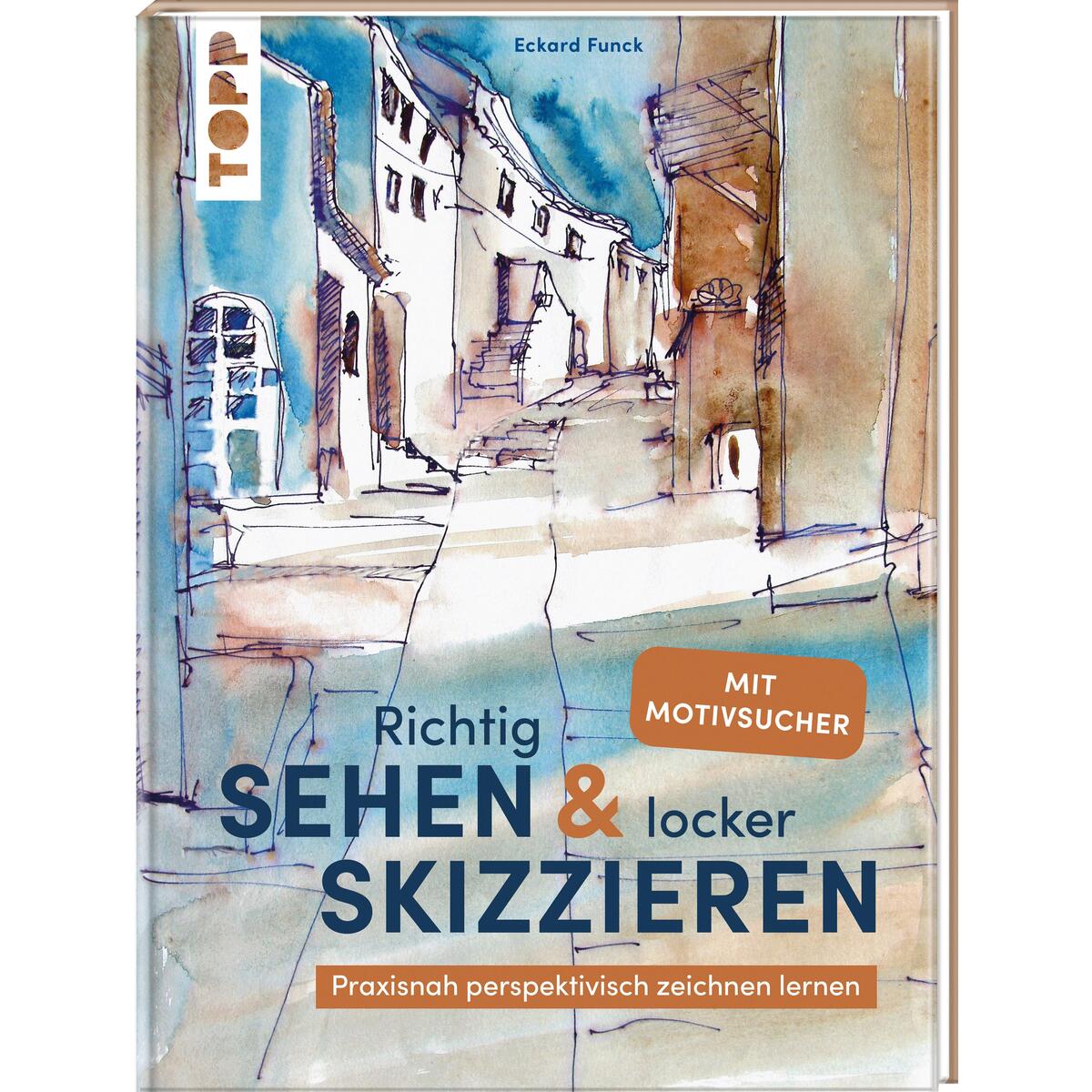Richtig Sehen & locker Skizzieren von Frech Verlag GmbH