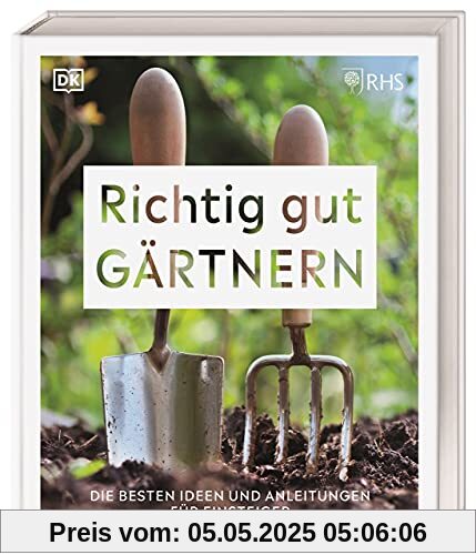 Richtig gut gärtnern: Die besten Ideen und Anleitungen für Einsteiger Richtig gut gärtnern: Die besten Ideen und Anleitungen für Einsteiger