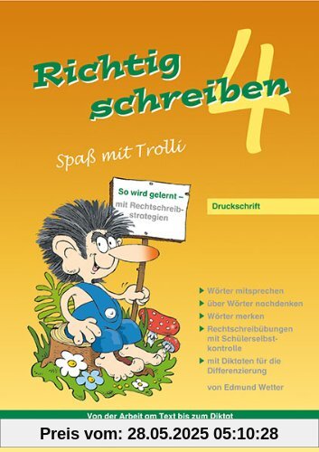 Richtig schreiben - Spaß mit Trolli 4: Druckschrift (inhalt identisch mit 4400-51)