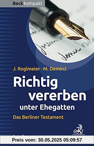 Richtig vererben unter Ehegatten: Das Berliner Testament