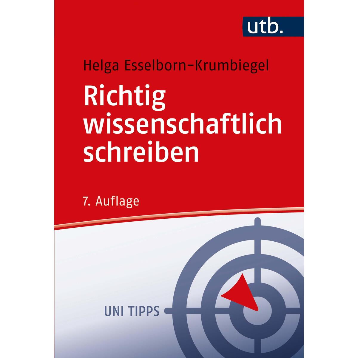 Richtig wissenschaftlich schreiben Richtig wissenschaftlich schreiben von UTB GmbH