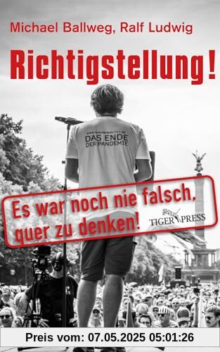 Richtigstellung!: Es war noch nie falsch, quer zu denken!