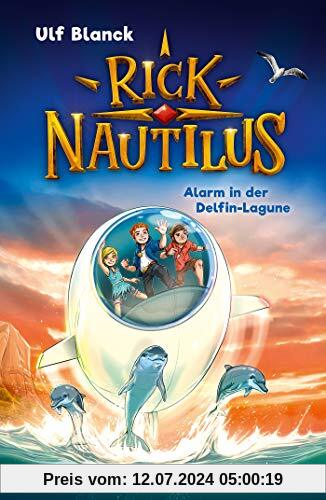 Rick Nautilus – Alarm in der Delfin-Lagune: Band 3