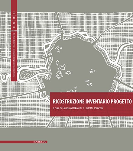 Ricostruzione Inventario Progetto-Reconstruction Inventory Project (Quaderni di composizione architettonica) von Il Poligrafo