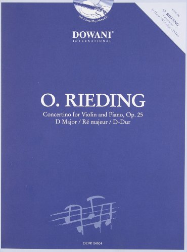 Rieding - Concertino for Violin and Piano in D Major, Op. 25: 1840 - 1918