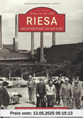 Riesa. Industriestadt an der Elbe