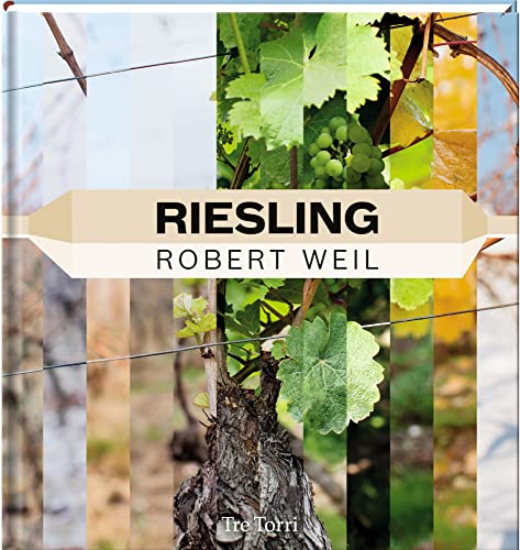 Riesling: Robert Weil Riesling: Robert Weil von Tre Torri Verlag GmbH