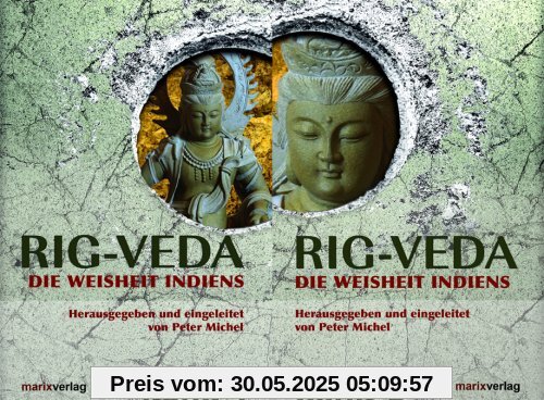 Rig-Veda 1/2: Das heilige Wissen Indiens Rig-Veda 1/2: Das heilige Wissen Indiens