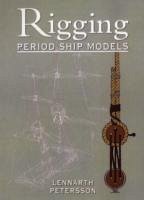 Rigging Period Ships Models: A Step-by-step Guide to the Intricacies of Square-rig von Pen & Sword Books Ltd