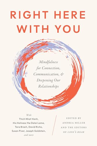 Right Here With You: Mindfulness for Connection, Communication, and Deepening Our Relationships von Shambhala