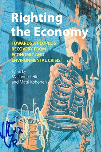 Righting the Economy: Towards a People's Recovery from Economic and Environmental Crisis von Agenda Publishing