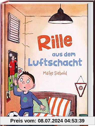 Rille aus dem Luftschacht: Besonderes Kinderbuch über den Wert von Freundschaft und Familie ab 8 Jahre für Mädchen und Jungen