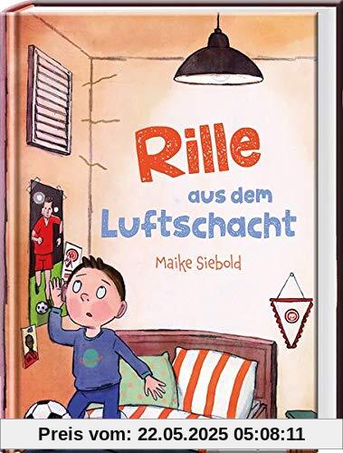 Rille aus dem Luftschacht: Besonderes Kinderbuch über den Wert von Freundschaft und Familie ab 8 Jahre für Mädchen und Jungen