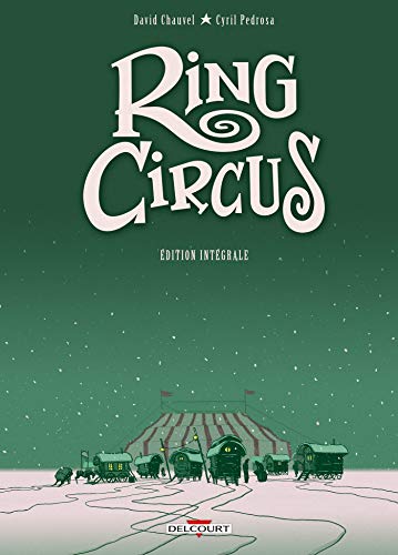Ring Circus - Intégrale von Éditions Delcourt