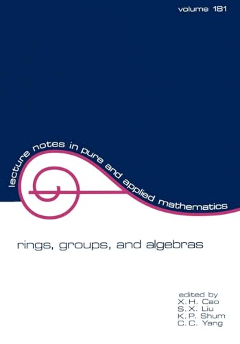 Rings, Groups, and Algebras (Lecture Notes in Pure & Applied Mathematics, Band 181)