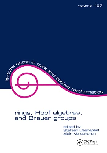 Rings, Hopf Algebras, and Brauer Groups (Volume 197) (Lecture Notes in Pure & Applied Mathematics, Band 197)