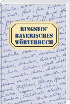 Ringseis' Bayerisches Wörterbuch von Bayerland