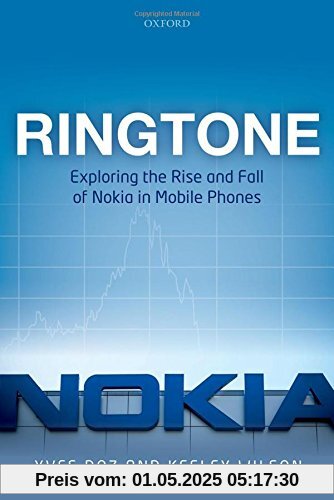 Ringtone: Exploring the Rise and Fall of Nokia in Mobile Phones Ringtone: Exploring the Rise and Fall of Nokia in Mobile Phones