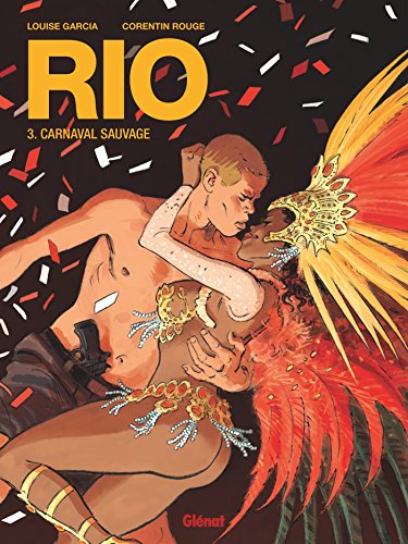 Rio - Tome 03: Carnaval sauvage
