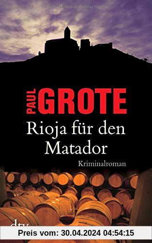 Rioja für den Matador: Kriminalroman