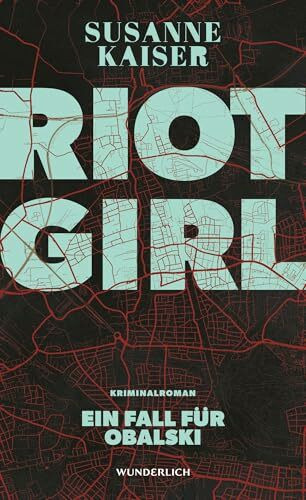 Riot Girl: Ein Fall für Obalski | Der Auftakt einer fulminanten Krimi-Reihe in München. Riot Girl: Ein Fall für Obalski | Der Auftakt einer fulminanten Krimi-Reihe in München.
