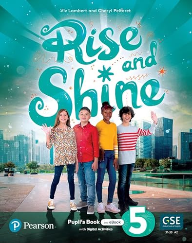 Rise and Shine Level 5 Pupil's Book and eBook with Online Practice and Digital Resources (Rise & Shine!)