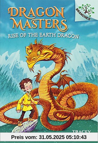 Rise of the Earth Dragon (Scholastic Branches: Dragon Masters, Band 1)