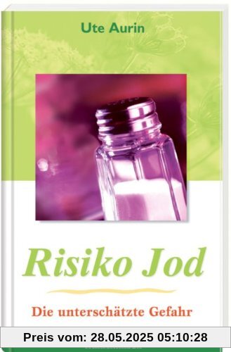 Risiko Jod: Die unterschätzte Gefahr