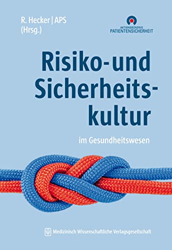 Risiko- und Sicherheitskultur im Gesundheitswesen von MWV Medizinisch Wiss. Ver