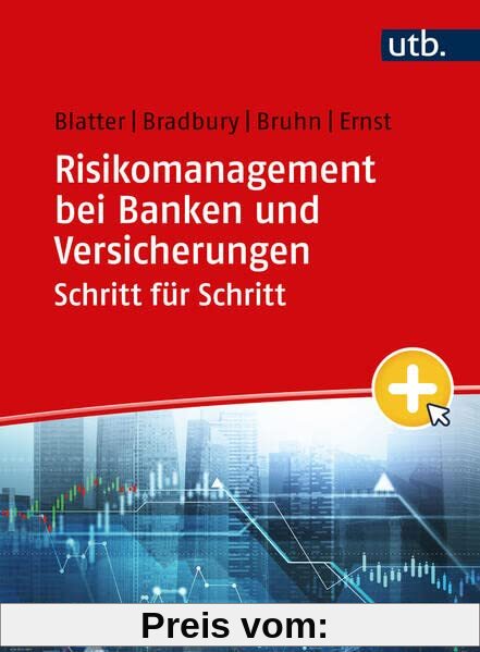 Risikomanagement bei Banken und Versicherungen Schritt für Schritt: Arbeitsbuch