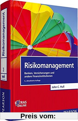 Risikomanagement: Banken, Versicherungen und andere Finanzinstitutionen (Pearson Studium - Economic BWL)