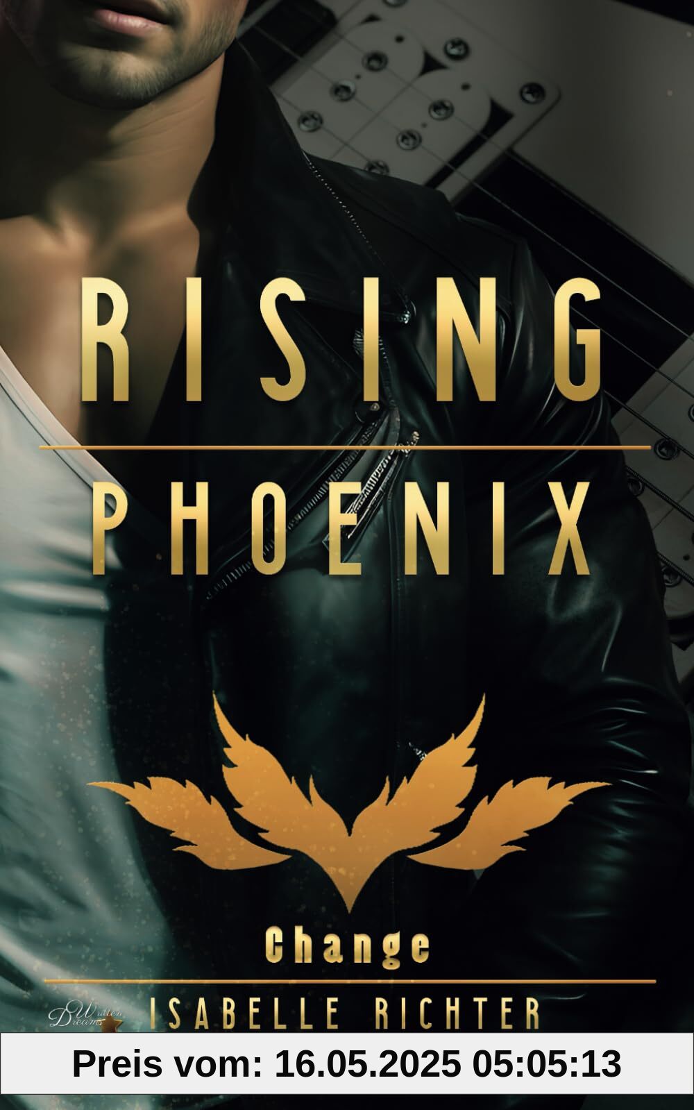 Rising Phoenix: Change (Rising-Phoenix-Reihe, Band 7)