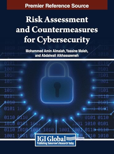 Risk Assessment and Countermeasures for Cybersecurity Risk Assessment and Countermeasures for Cybersecurity von IGI Global
