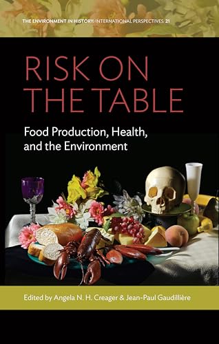 Risk on the Table: Food Production, Health, and the Environment (Environment in History: International Perspectives, 21) von Berghahn Books
