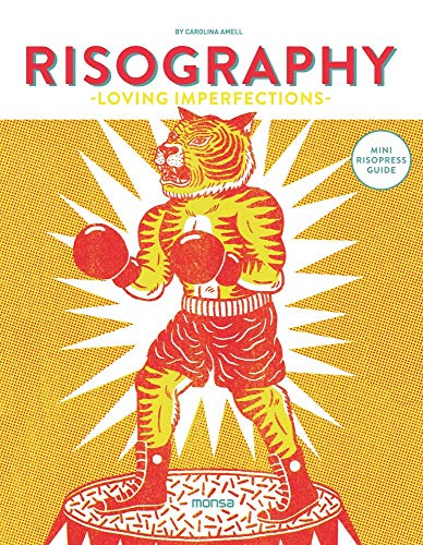 RISOGRAPHY -LOVING IMPERFECTIONS- von Monsa Publications