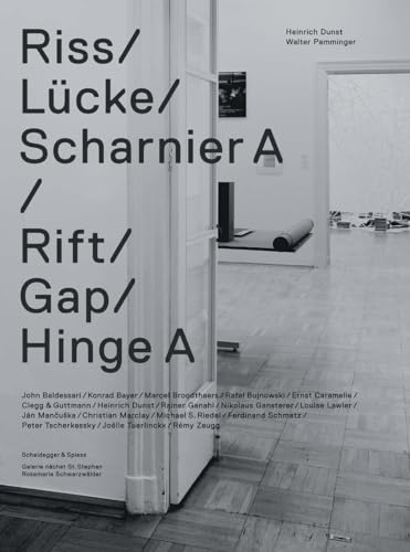 Riss Lücke Scharnier A: Hrsg.: Galerie nächst St. Stephan. Dtsch.-Engl. Riss Lücke Scharnier A: Hrsg.: Galerie nächst St. Stephan. Dtsch.-Engl.