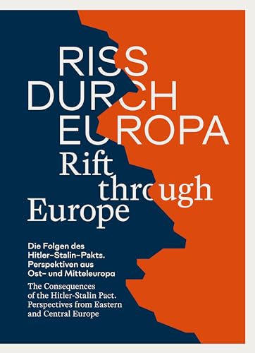 Riss durch Europa | Rift through Europe: Die Folgen des Hitler-Stalin-Pakts. Perspektiven aus Ostmitteleuropa | The Consequences of the Hitler-Stalin Pact. Perspectives from East-Central Europe Riss durch Europa | Rift through Europe: Die Folgen des Hitler-Stalin-Pakts. Perspektiven aus Ostmitteleuropa | The Consequences of the Hitler-Stalin Pact. Perspectives from East-Central Europe von Wallstein Verlag