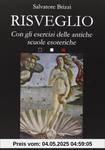 Risveglio. Con esercizi delle antiche scuole esoteriche