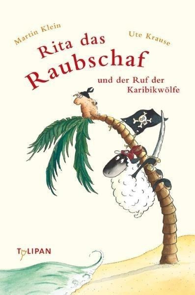 Rita das Raubschaf und der Ruf der Karibikwölfe Rita das Raubschaf und der Ruf der Karibikwölfe