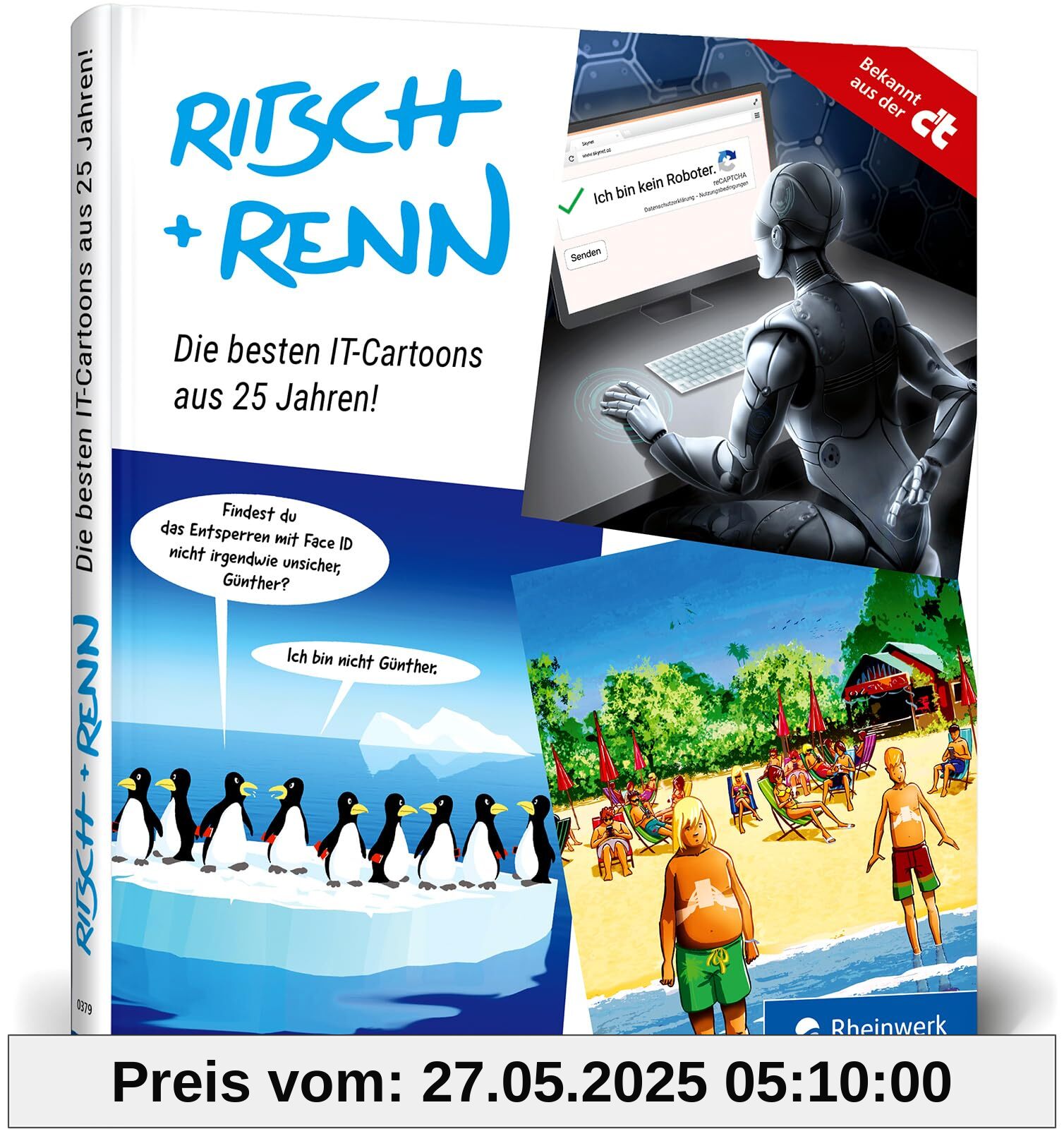 Ritsch + Renn: Die witzigsten Cartoons aus 25 Jahren Schlagseiten – bekannt aus der c't. Mit über 200 Cartoons zu Technik, PCs und Smartphones, Social Media und KI u. v. m. Ritsch + Renn: Die witzigsten Cartoons aus 25 Jahren Schlagseiten – bekannt aus der c't. Mit über 200 Cartoons zu Technik, PCs und Smartphones, Social Media und KI u. v. m.
