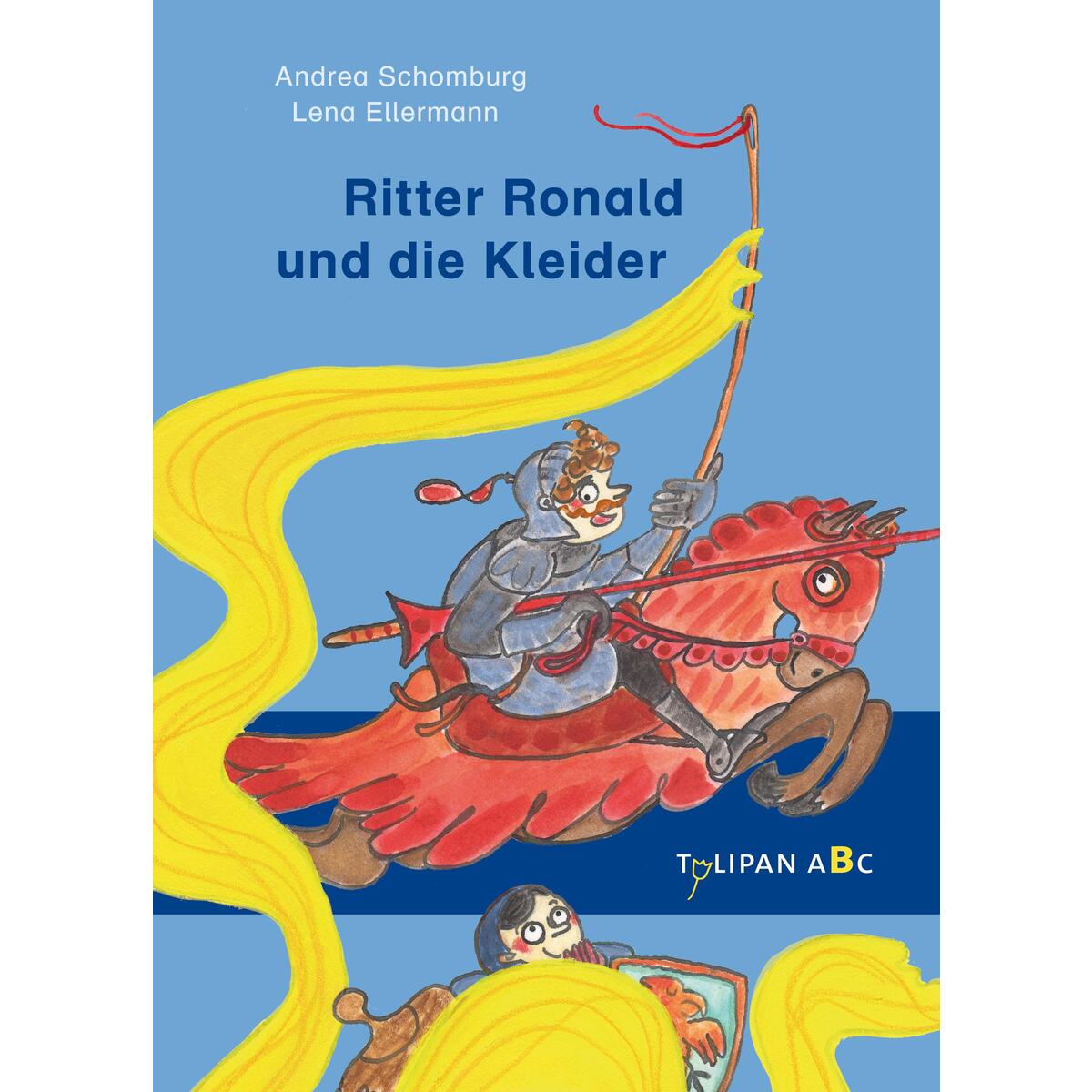 Ritter Ronald und die Kleider Ritter Ronald und die Kleider von Tulipan Verlag