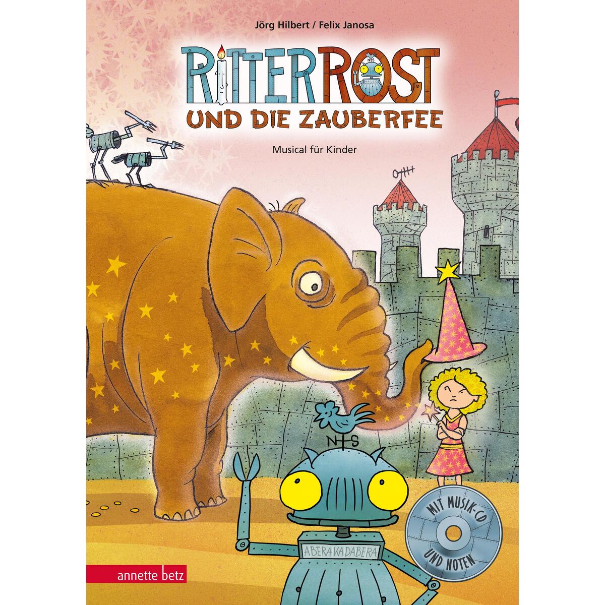 Ritter Rost 11: Ritter Rost und die Zauberfee Ritter Rost 11: Ritter Rost und die Zauberfee von Betz, Annette