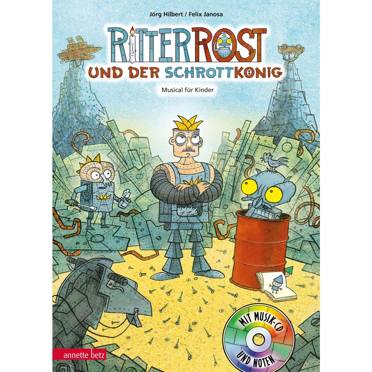 Ritter Rost 14: Ritter Rost und der Schrottkönig Ritter Rost 14: Ritter Rost und der Schrottkönig von Betz, Annette