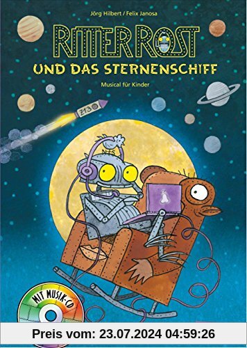 Ritter Rost 16: Ritter Rost und das Sternenschiff: Buch mit CD
