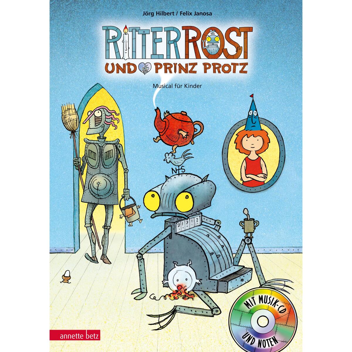 Ritter Rost 4: Ritter Rost und Prinz Protz von Betz, Annette