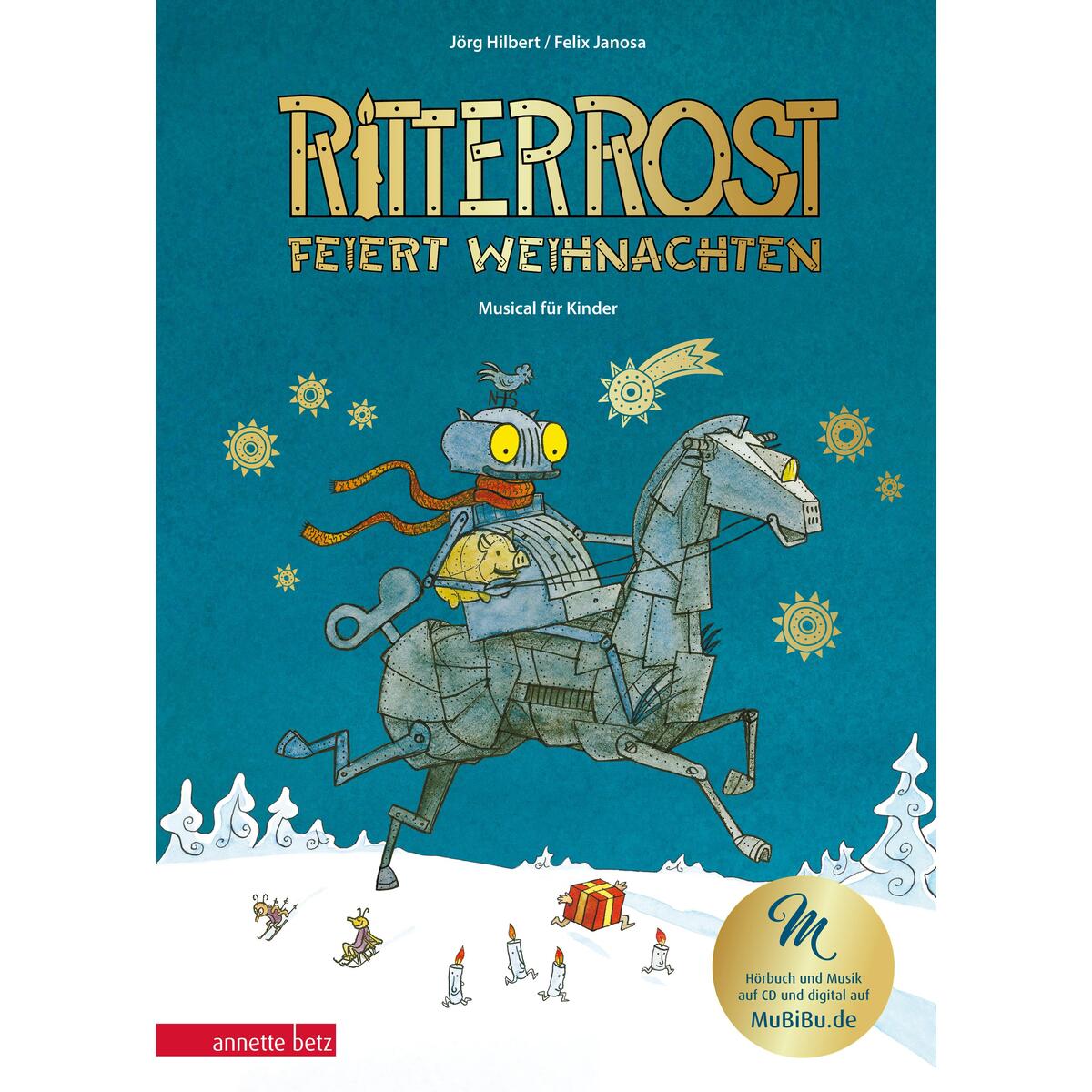 Ritter Rost 7: Ritter Rost feiert Weihnachten - Mit Goldfolie und weihnachtliche... Ritter Rost 7: Ritter Rost feiert Weihnachten - Mit Goldfolie und weihnachtliche... von Betz, Annette